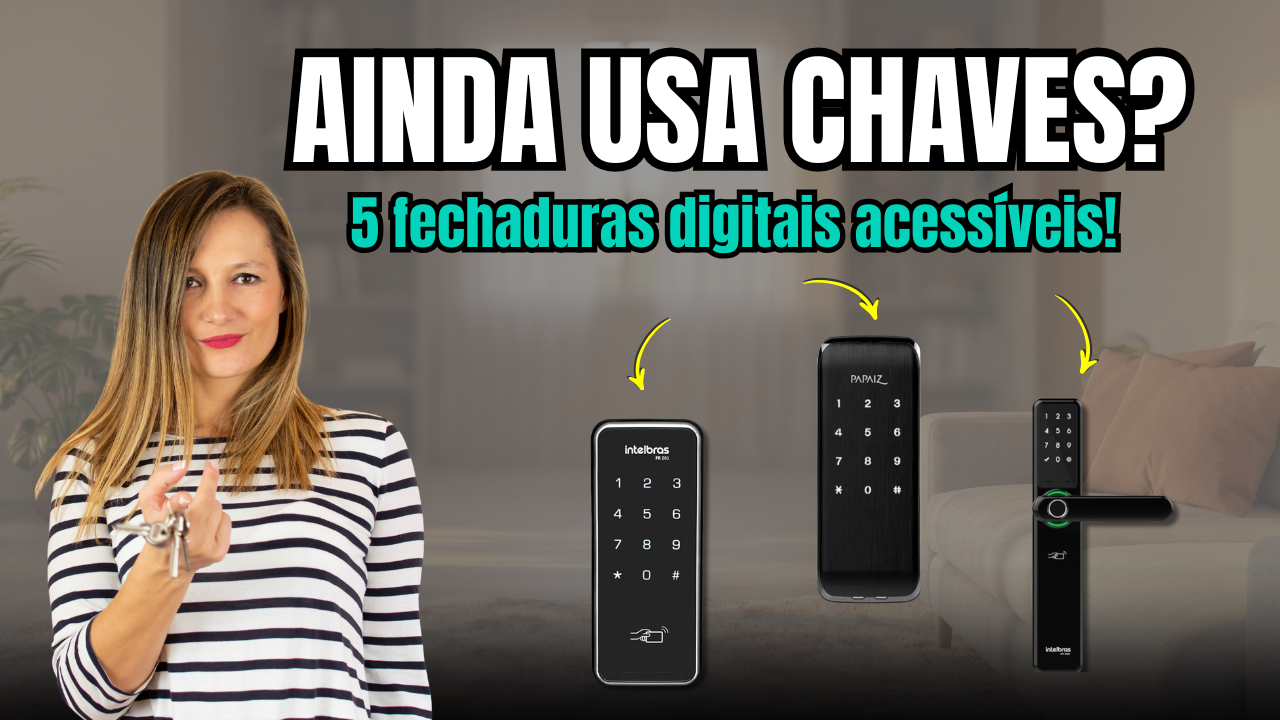 Sua porta ainda usa chave? Conheça a liberdade das fechaduras digitais!