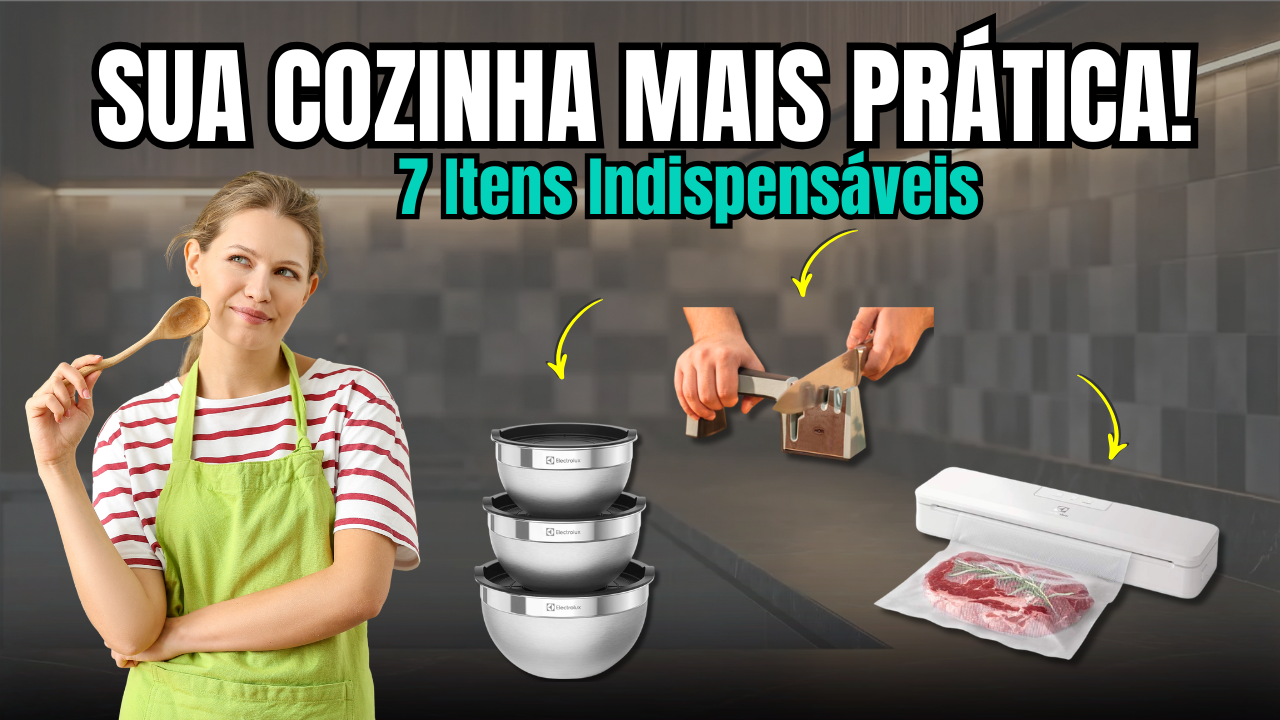 7 Itens simples que vão transformar sua rotina na cozinha