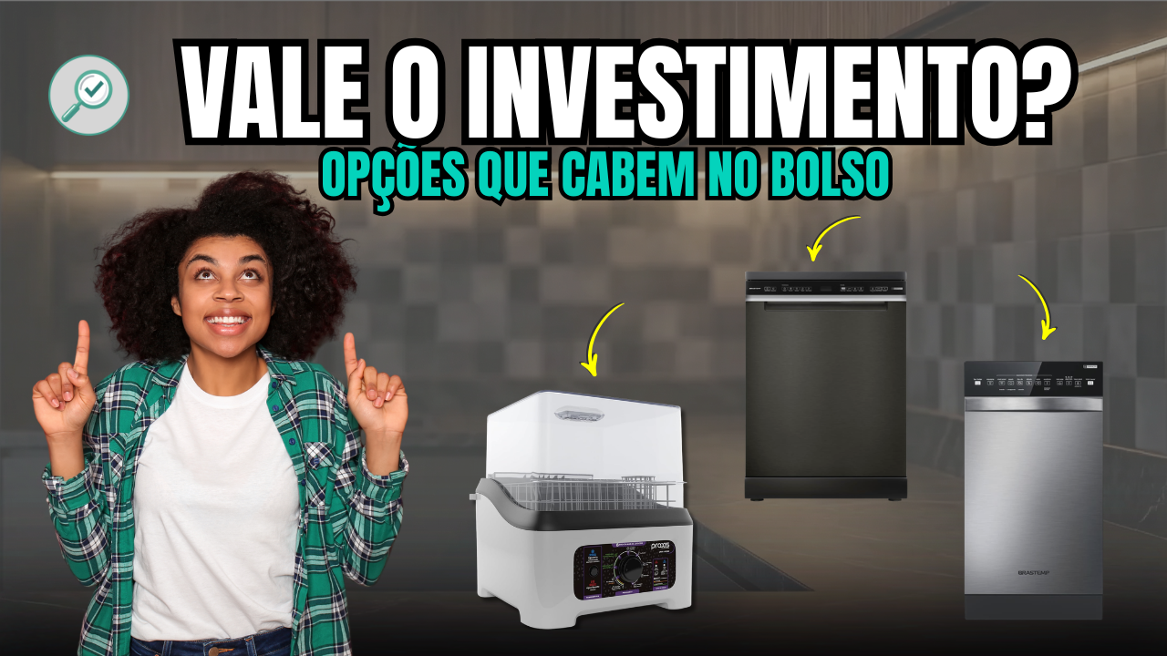 Vale a pena ter uma lava-louças? 5 modelos que vão mudar sua rotina!