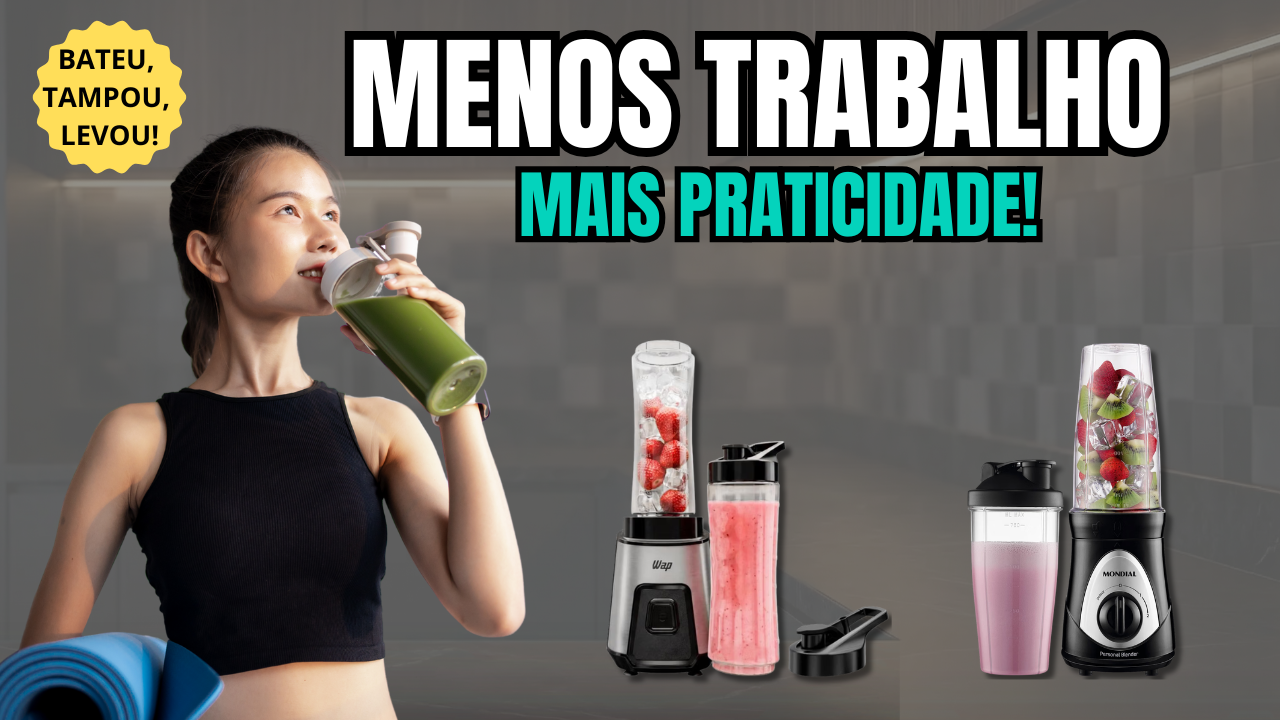 Qual liquidificador portátil comprar? 5 personal blenders para facilitar sua rotina